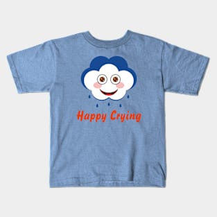 Happy Crying Kids T-Shirt